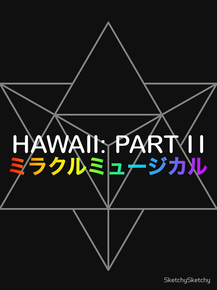 Miracle Musical - Hawaii: Part II (Black) by SketchySketchy