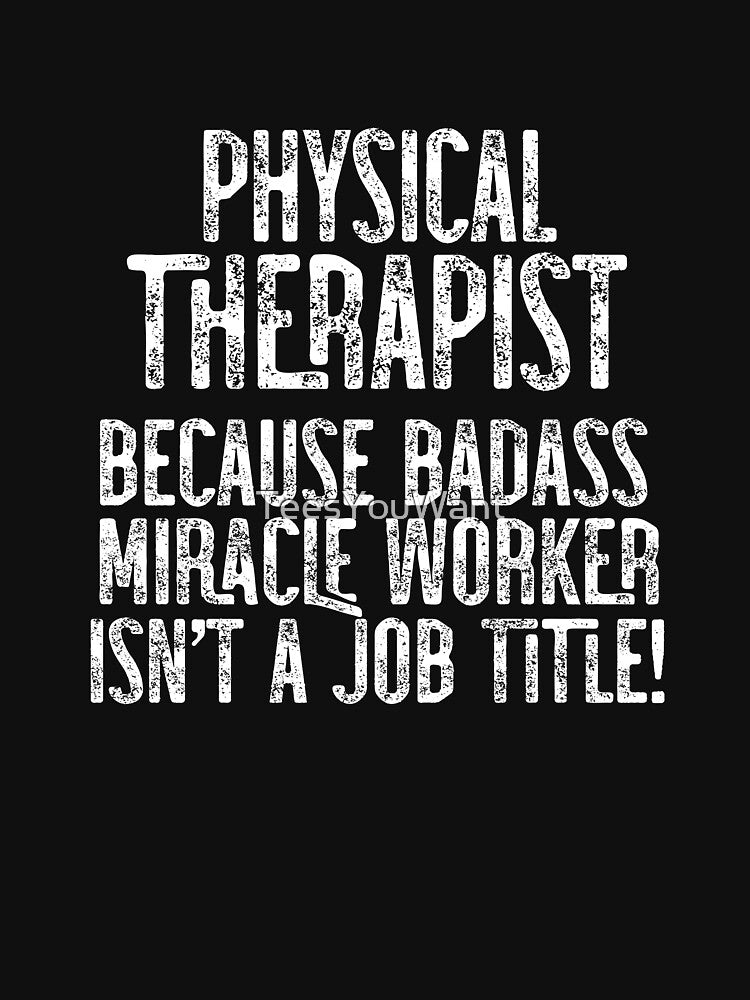 PT Because Badass Miracle Worker Isn't A Job Title! by TeesYouWant