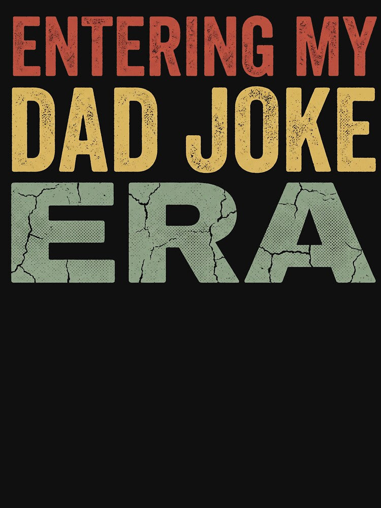 Entering My Dad Joke Era Retro Distressed Father's Day by TeNovaStudio