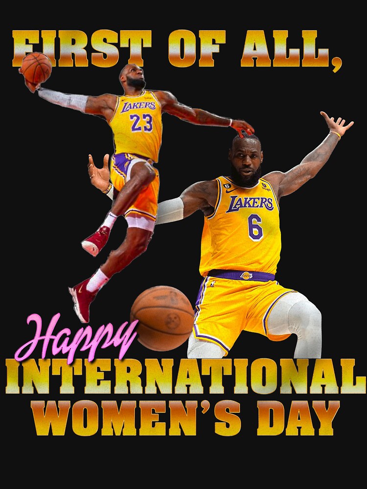 First Of All Happy International Women's Day Funny Basketball Meme by cerima