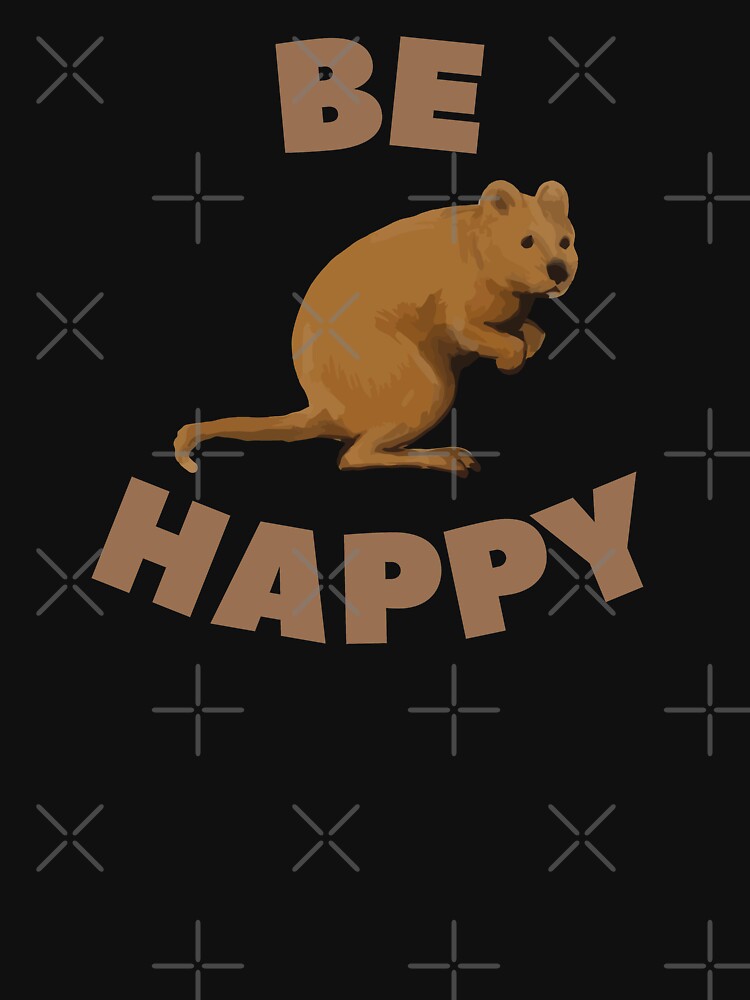Be Quokka Happy by Davestre Designs