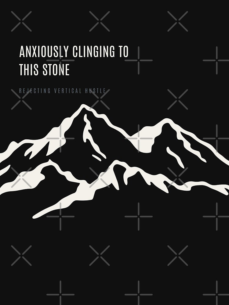 Anxiously Clinging To This Stone Ironic Rock Climbing Minimal Mountain by SlothcoreVibes