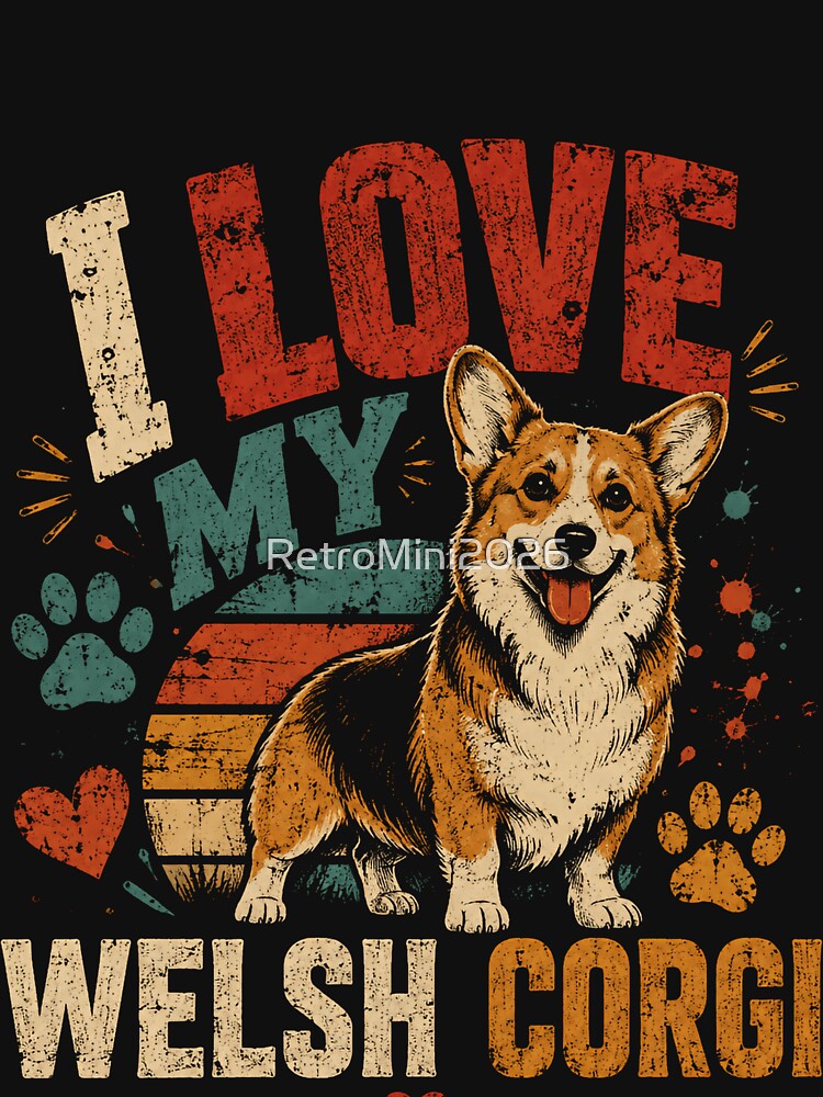 I Love My Welsh Corgi Dog Lover Pet Owner Canine by RetroMini2026
