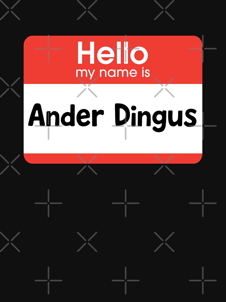 Funny Ander Dingus Name Meme by elderberry