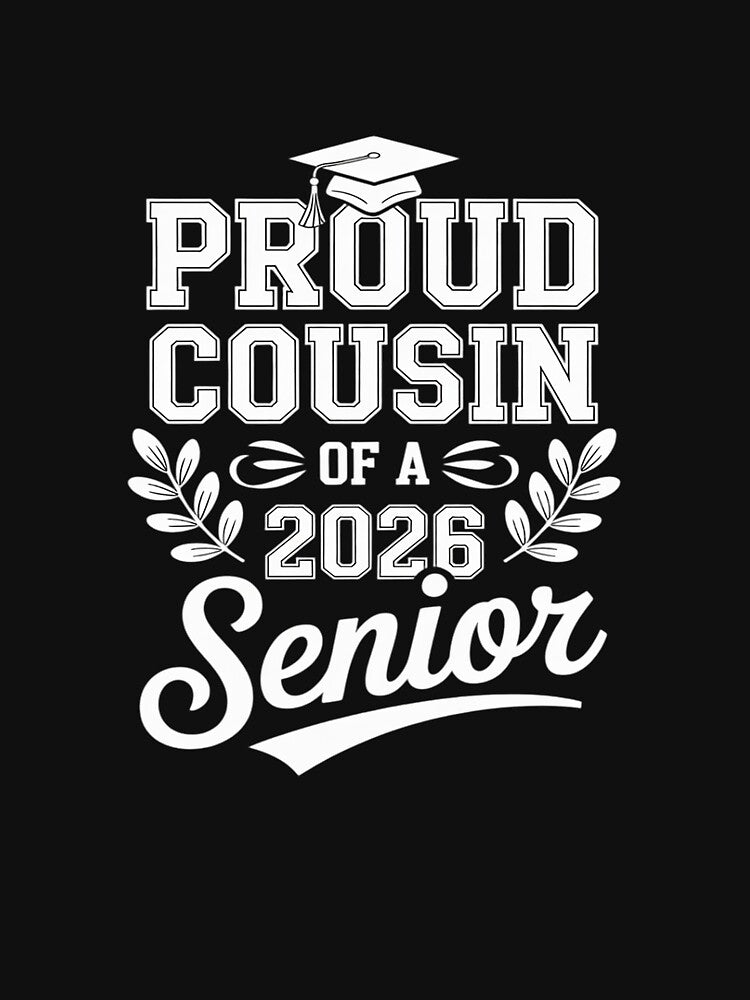 Senior 2026 Proud Cousin Of A Class Of 2026 Senior Graduate by LinlinsDemons