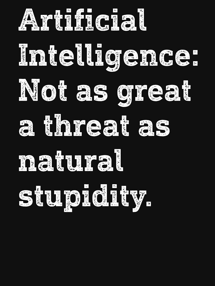Artificial Intelligence Funny Humor by WhistleCloset