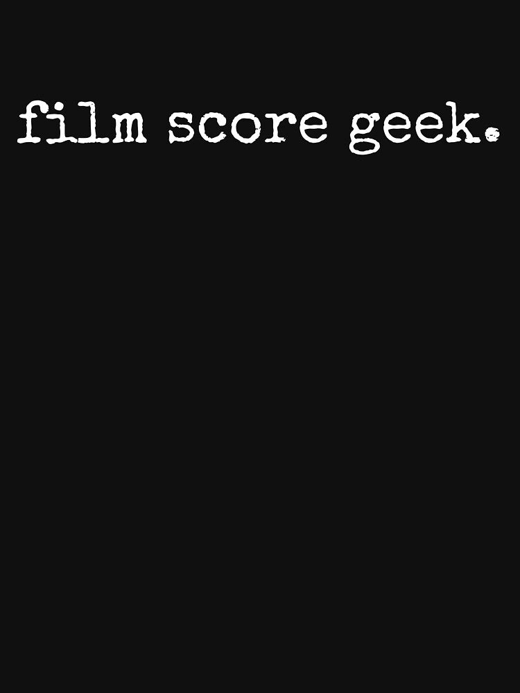 Film Score Geek -- movie soundtrack enthusiast by The Sporty Nerd