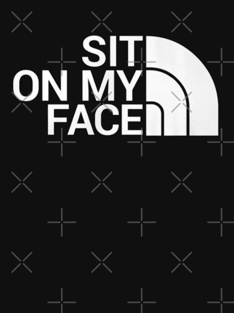 Sit on my face by ArtAndDesignA