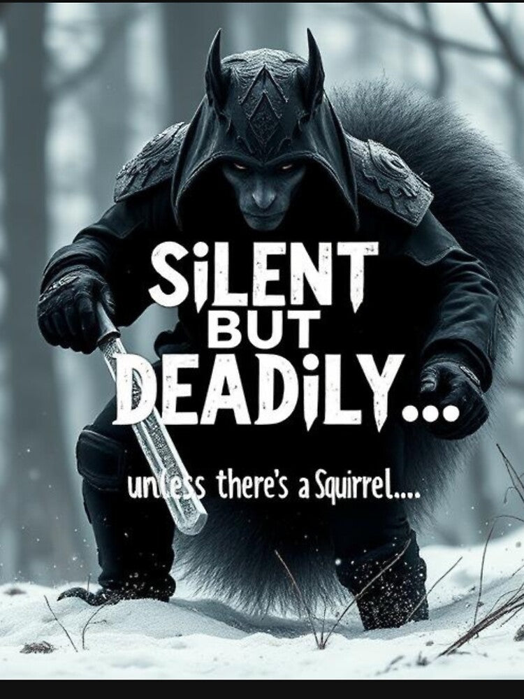 Silent but deadly… unless there's a squirrel by SSMC DREAM DESIGN