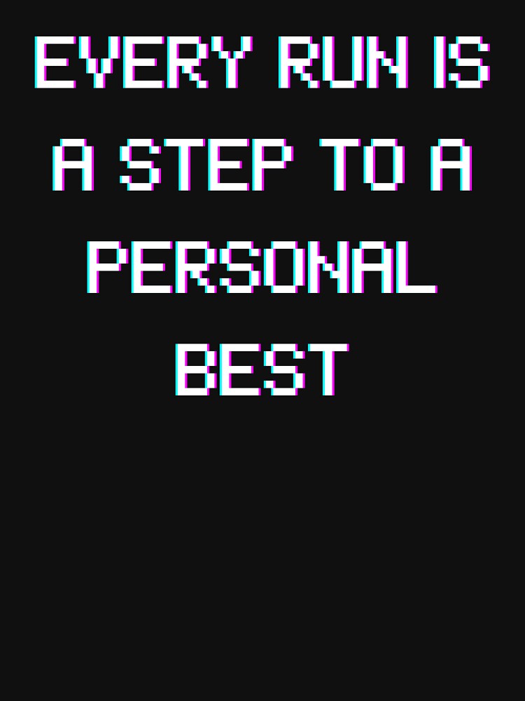 Every Run Is a Step to a Personal Best – Pixel Style Gaming Quote by PHRASEandSTYLE