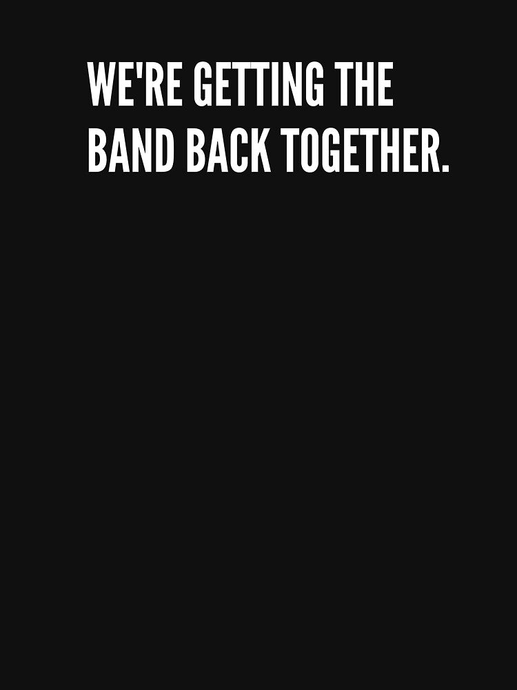 We're Getting The Band Back Together by Lime-Spring