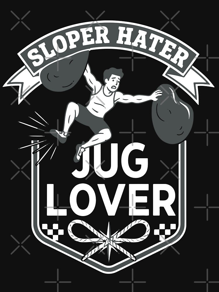 Sloper Hater Jug Lover Rock Climbing Fun by LuminOrb