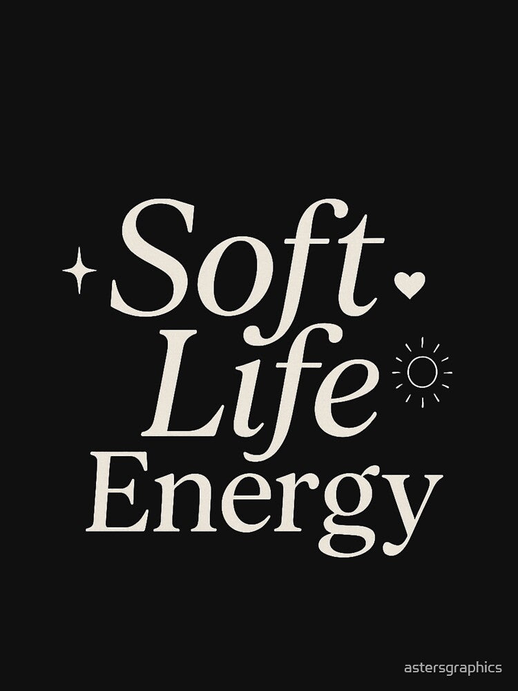 Soft Life Energy Aesthetic Quote – Minimal Neutral Wall Art by astersgraphics