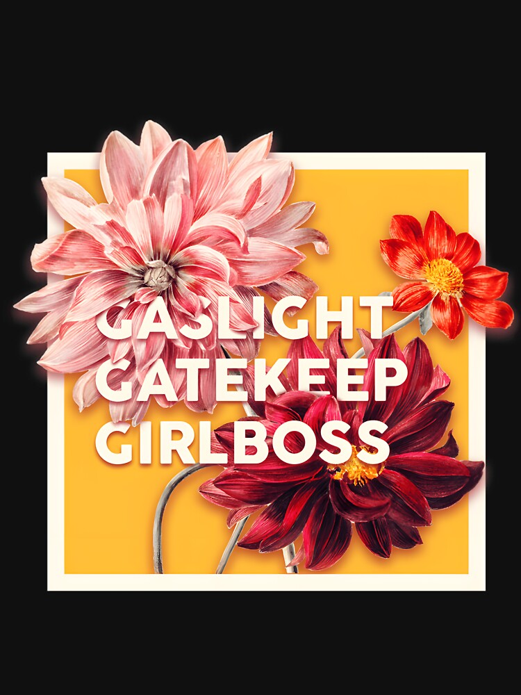 469 Gaslight Gatekeep Girlboss 2 Live Love Laugh Poke Fun Parody Ugly Holiday by GeraldineRu