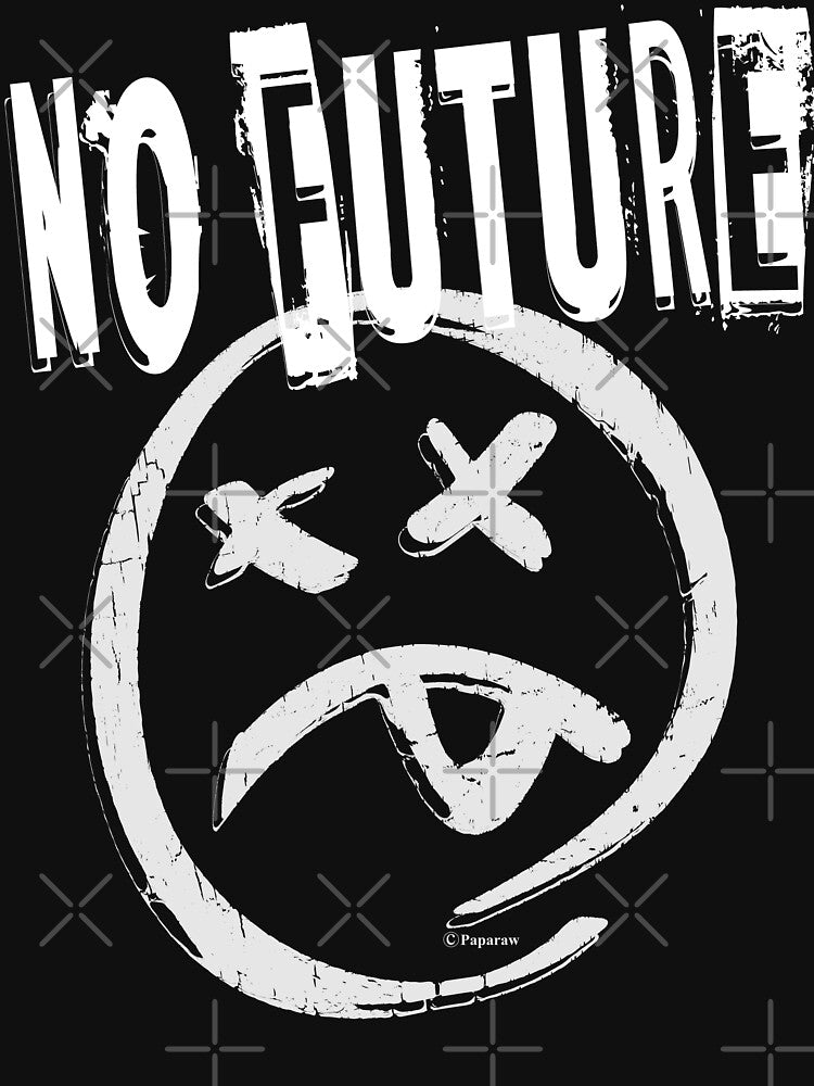 NO FUTURE by Paparaw