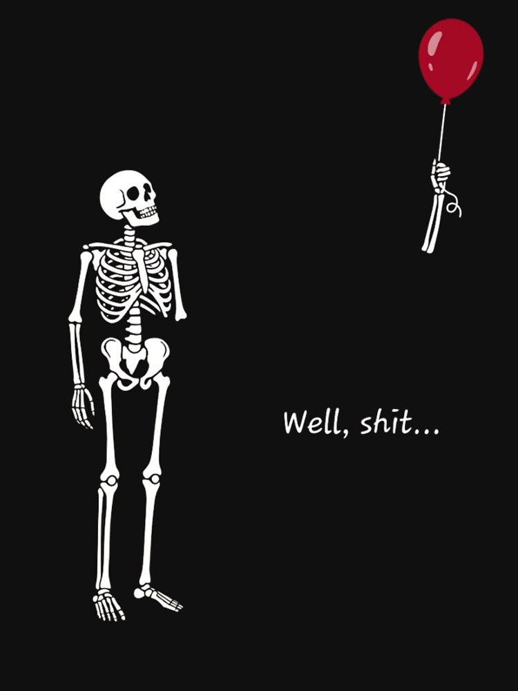 Funny Skeleton Lost Arm Red Balloon Well Shit Dark Humor by haitrieuic96