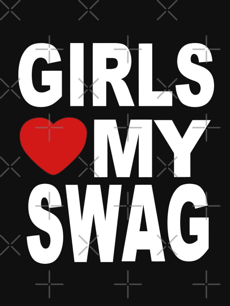 Girls love my swag by faerieyoo