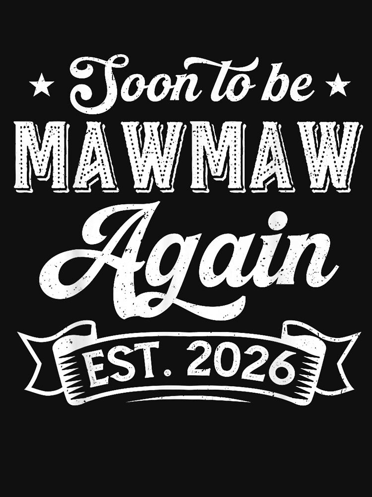 Soon to Be Mawmaw Again Est 2026 Pregnancy Announcement Grandma Gift by kiralynstration