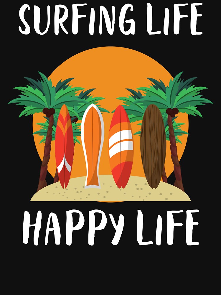 SURFING LIFE - HAPPY LIFE by MJ96-PRO