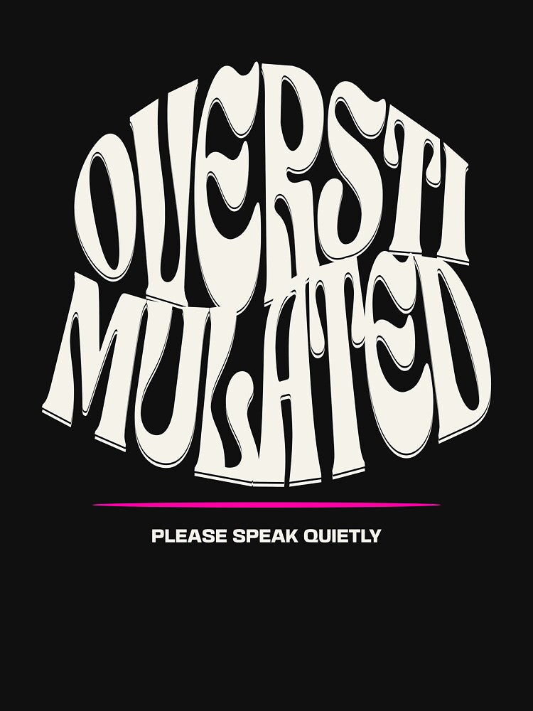 Overstimulated – Please Speak Quietly Mom Shirt by Tired Mom Club Co