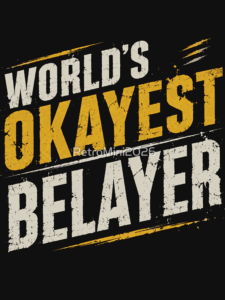 World's Okayest Belayer Funny Rock Climbing Climber Gift by RetroMini2026