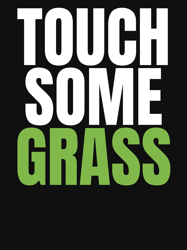 Touch Some Grass by HYPNK