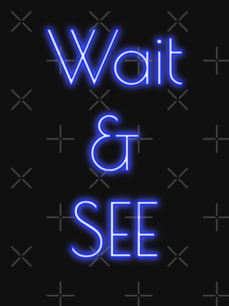 Wait & see by Karim-Karem