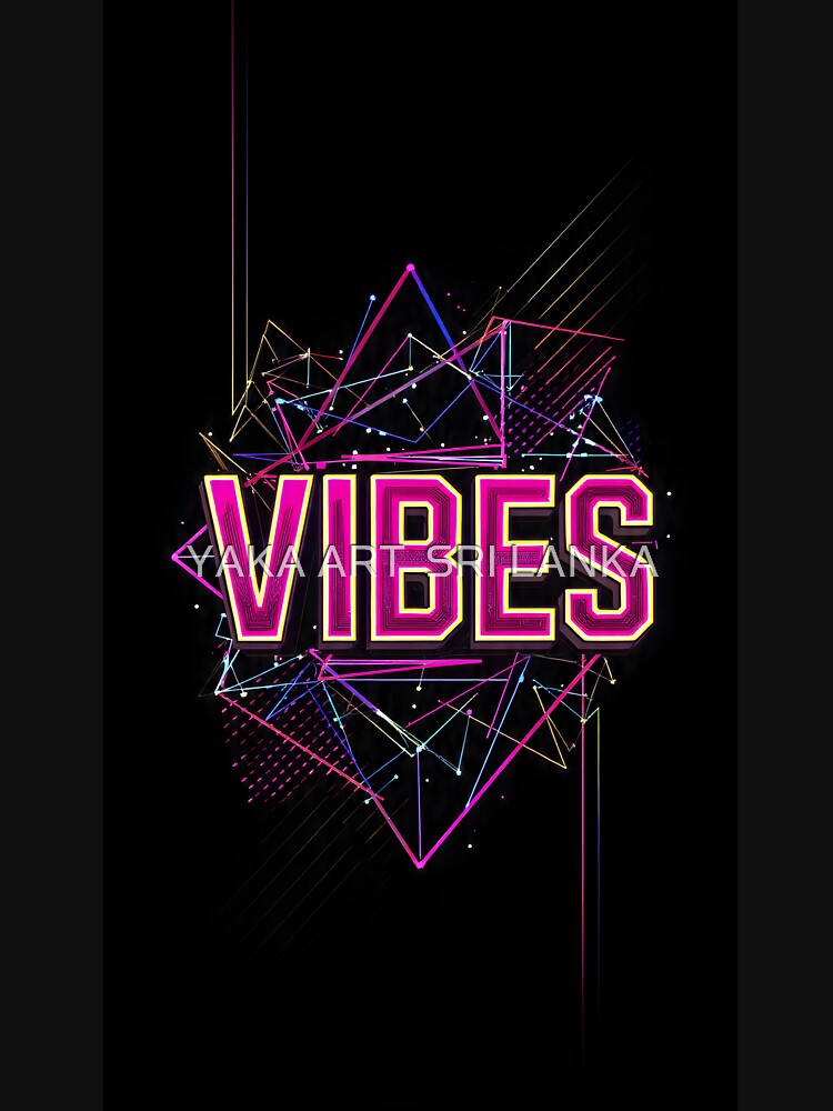 VIBES Minimal Neon Streetwear Design by YAKA ART  SRI LANKA