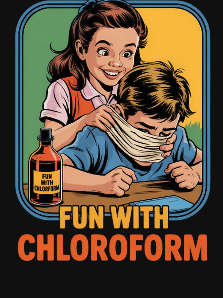 Chloroform Funny Dark Humor Sarcastic by JeffTheChicken