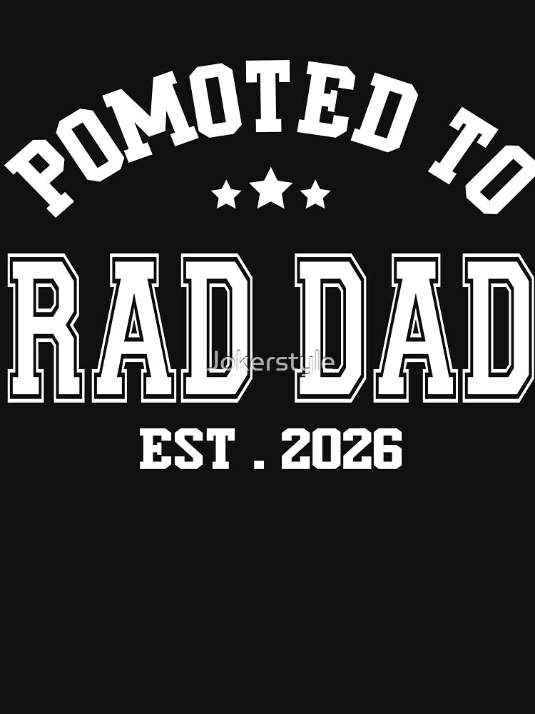 Promoted to Rad Dad 2026 - Rad Dad 2026 Reveal Surprise by Jokerstyle