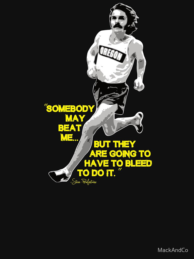 Steve Prefontaine Quote by MackAndCo