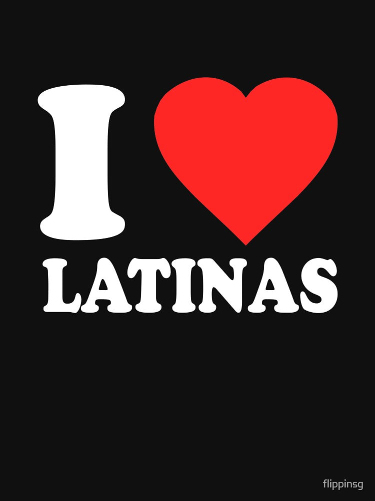 I Love Latinas by flippinsg