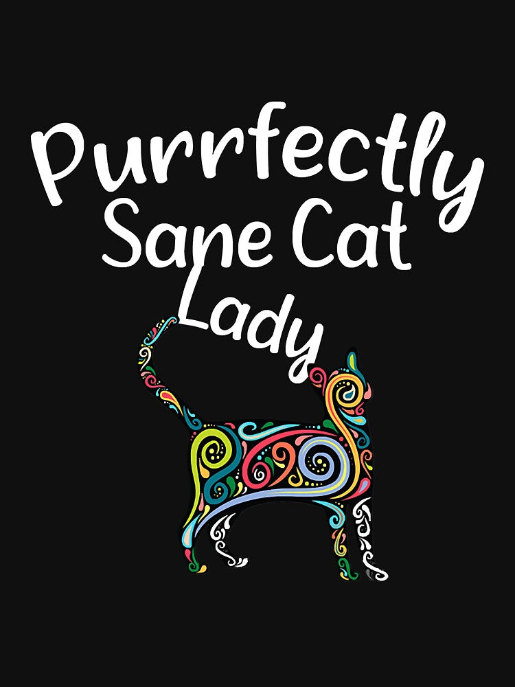 Purrfectly Sane Cat Lady Funny Fitted by carpe9572