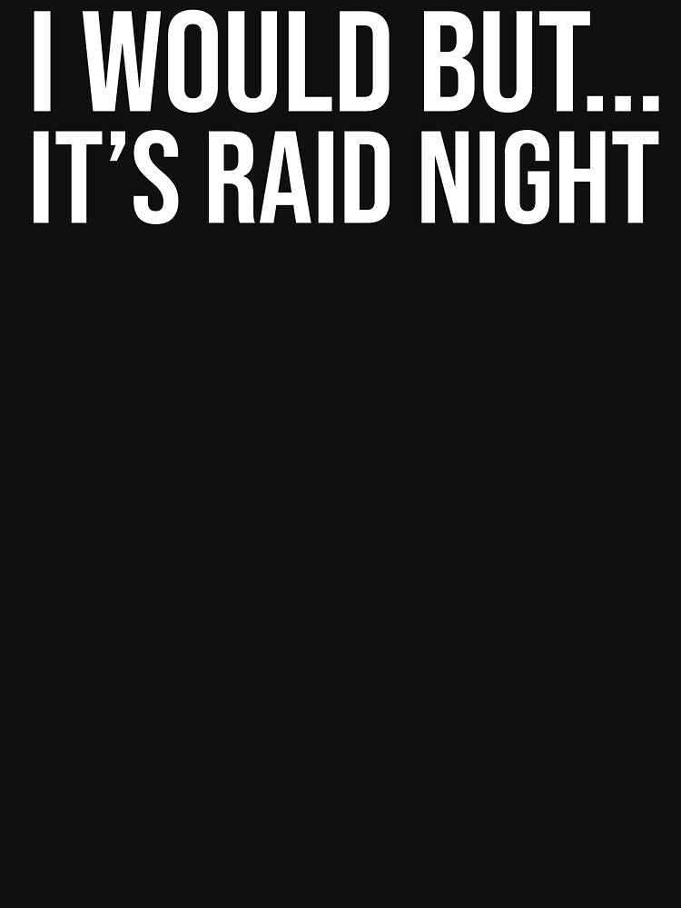 Raid Night - MMO Lover Raid Gamer by jacks-tees