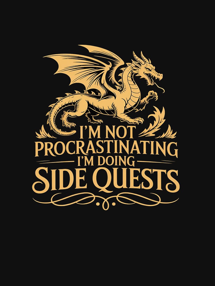 I'm Not Procrastinating I'm Doing Side Quests Gaming Gamers by GasVille