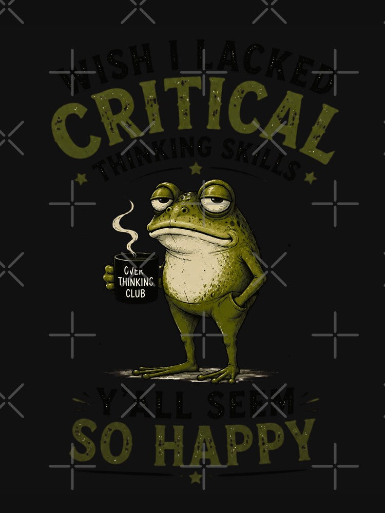 Wish I Lacked Critical Thinking Skills Funny Frog Meme Vintage Retro Graphic Tee by bilal sibgui