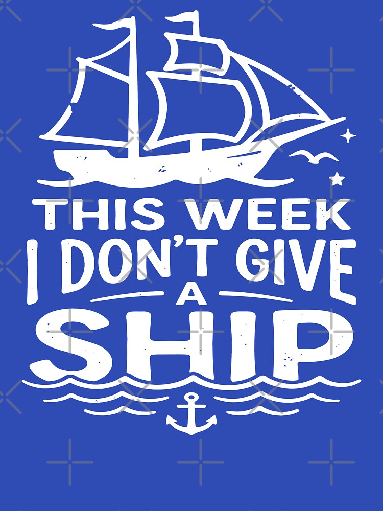 This Week I Don't Give A Ship. #3 by EunsooLee