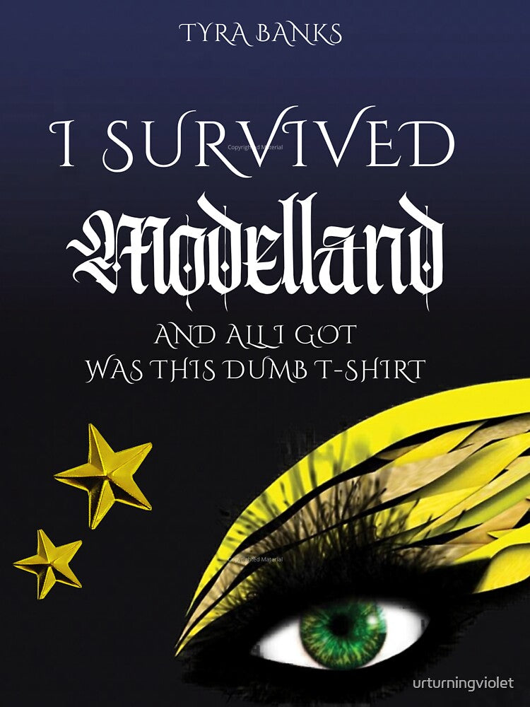 I Survived ModelLand by urturningviolet