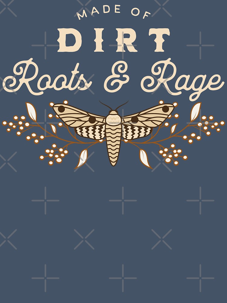 Made of Dirt Roots and Rage – Moth, Botanicals & Wild Feminine Energy Quote Design by WildWood Digital Art