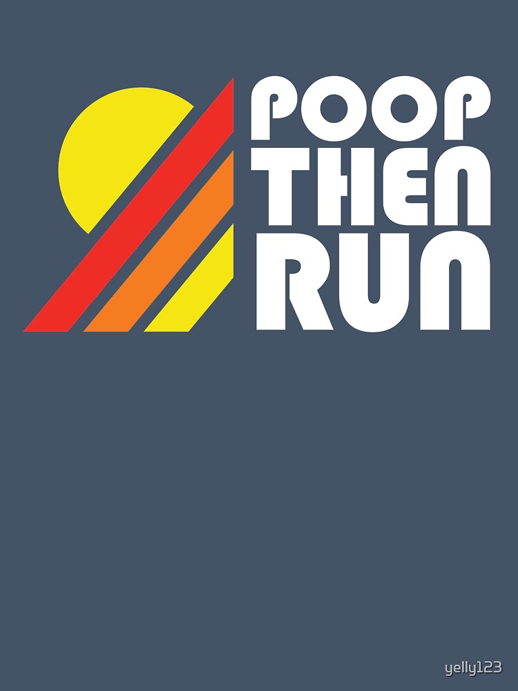 Poop Then Run by yelly123