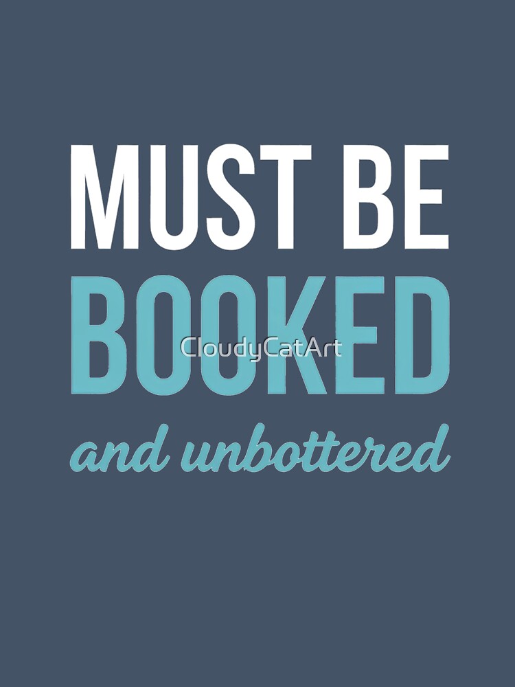 Must Be Booked and Unbothered | Cute Retro BookTok Typography Aesthetic by CloudyCatArt