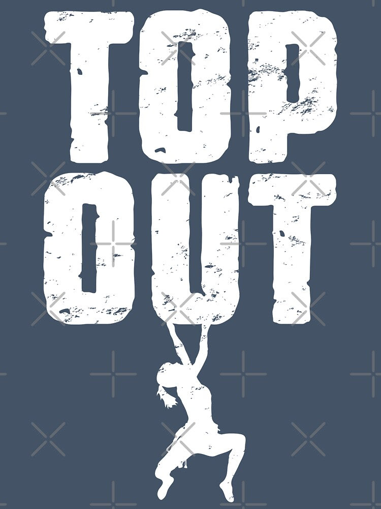 Top Out Rock Climbing Bouldering Funny Climber Girl by GrandeDuc
