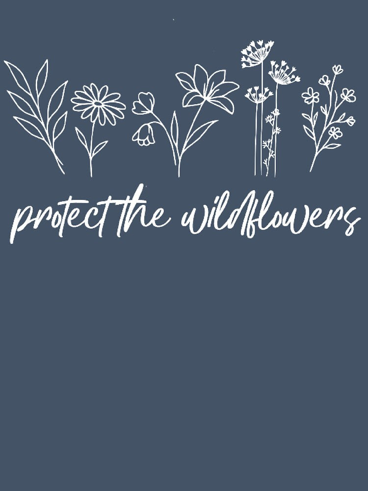 Protect the Wild Flowers Art Design by DivineHaven