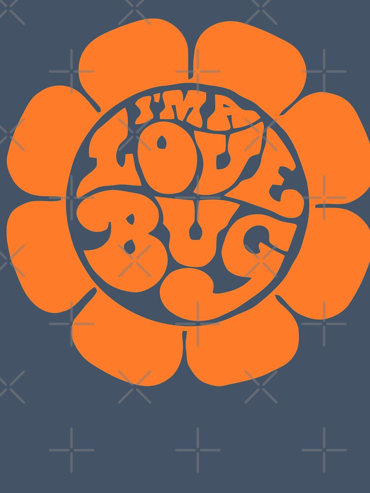 I'm a Love Bug ))(( Retro 60s Hippie Herbie Flower Child Design by acquiesce13