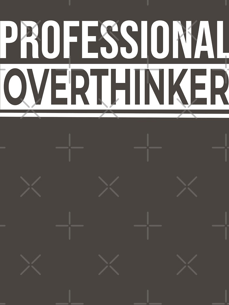 Professional Overthinker by SnarkyTeeCo