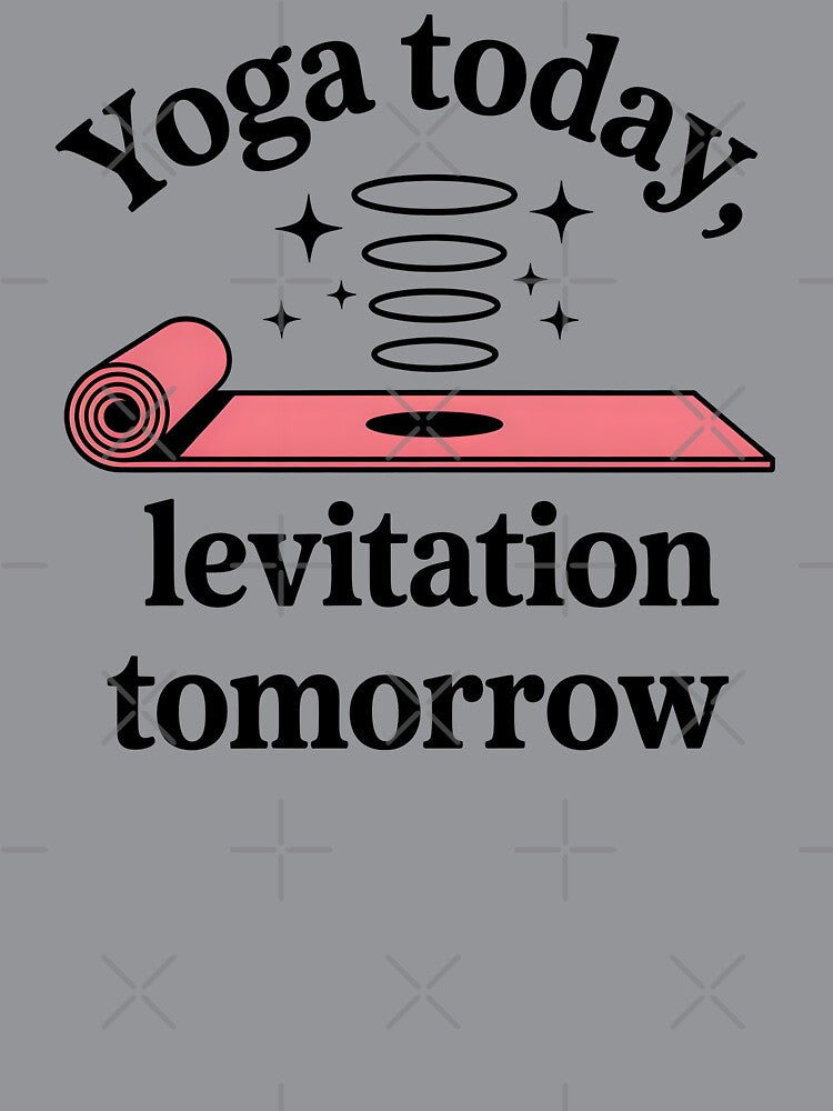 Yoga Today, Levitation Tomorrow by CrypticHMystic