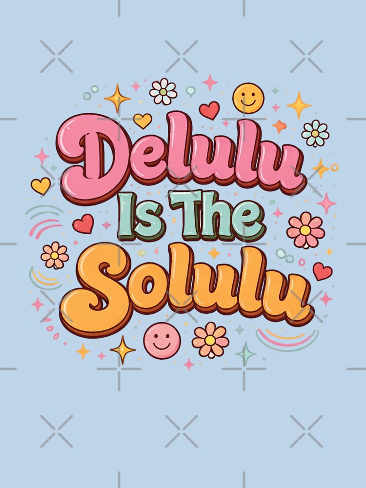 Delulu Is The Solulu Cute Aesthetic Typography Design | Funny Gen Z Quote by Sanika arts