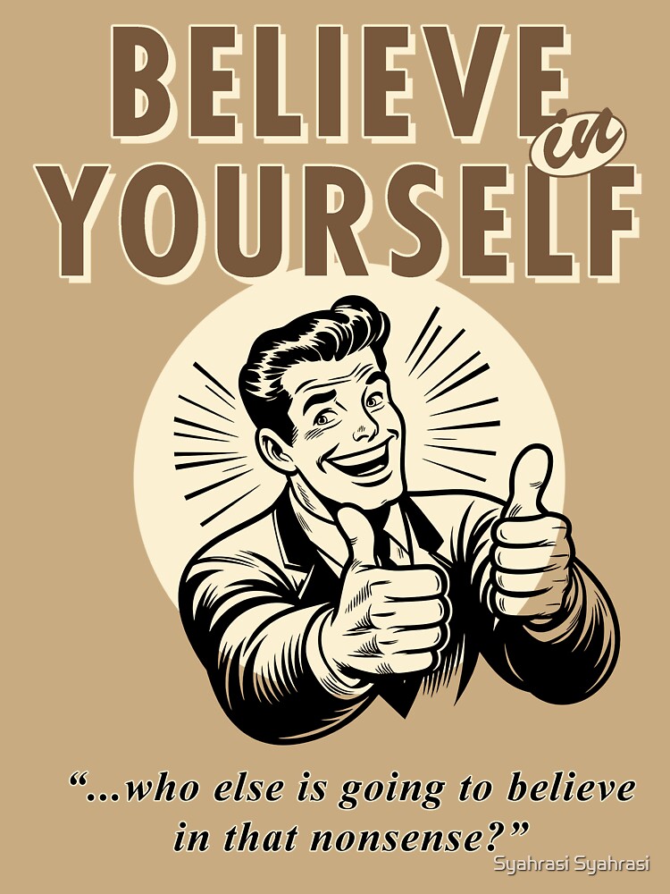 Believe in yourself by Syahrasi