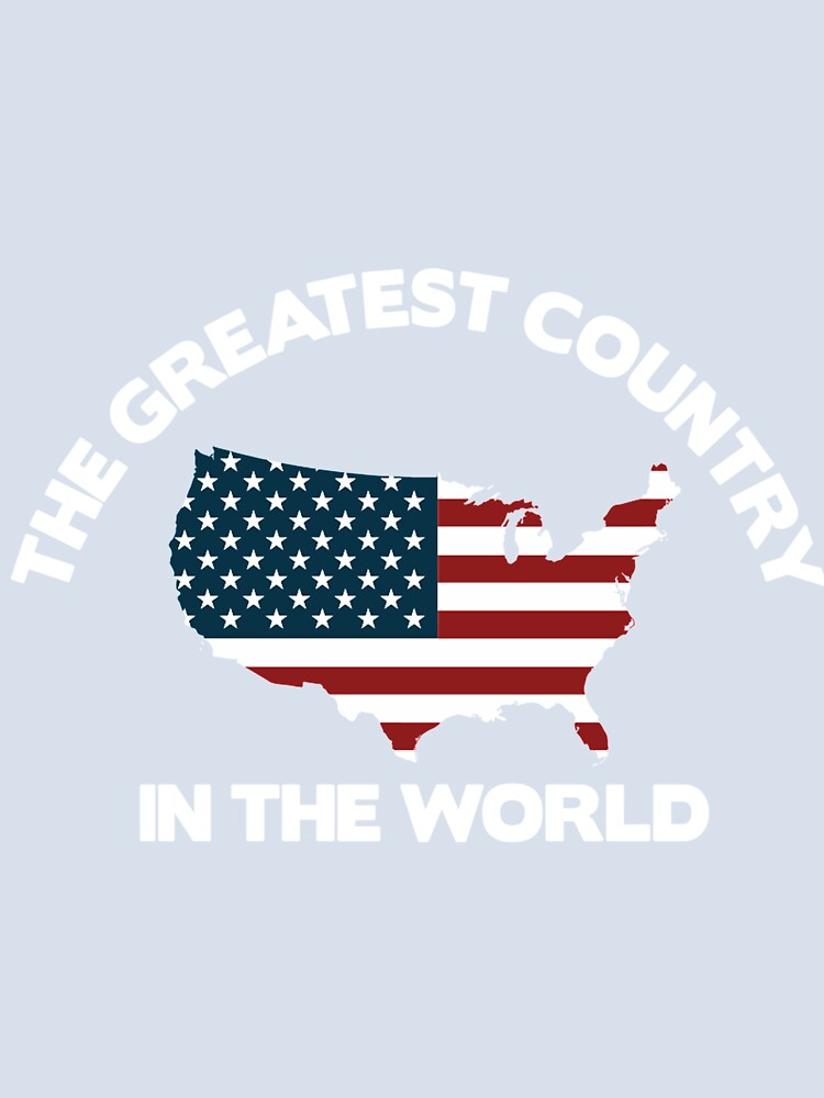 The Greatest Country In the World | USA T-Shirt by AllStarMerch