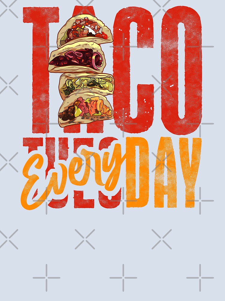 taco everyday by Ric Gilar